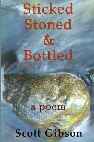 Cover of Sticked, Stoned & Bottled