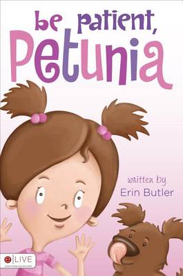 Book cover for Be Patient, Petunia