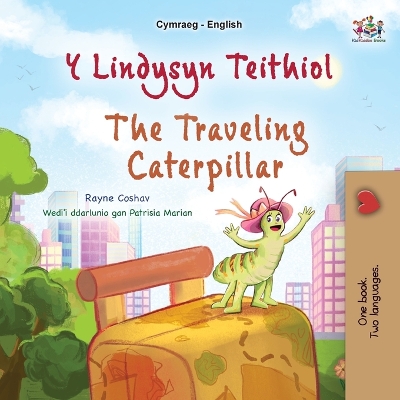 Book cover for The Traveling Caterpillar (Welsh English Bilingual Book for Kids)