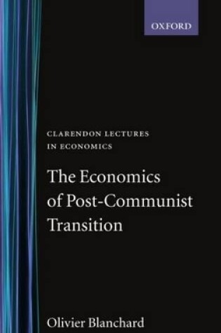 Cover of The Economics of Post-Communist Transition
