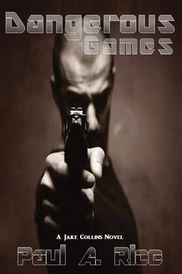 Book cover for Dangerous Games - A Jake Collins Novel