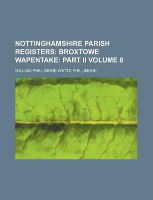 Book cover for Nottinghamshire Parish Registers Volume 8