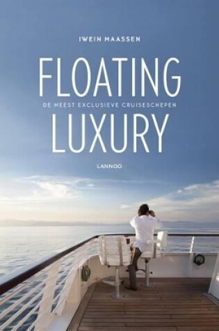Cover of Floating Luxury: The Modern Cruiseship