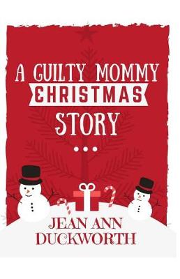 Book cover for A Guilty Mommy Christmas Story