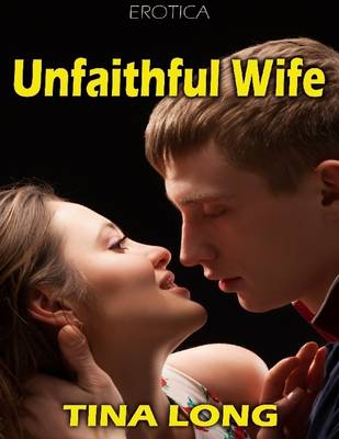 Book cover for Unfaithful Wife (Erotica)