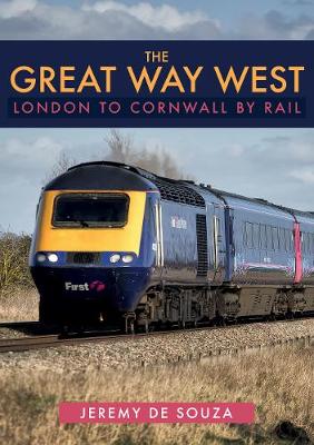 Book cover for The Great Way West: London to Cornwall by Rail