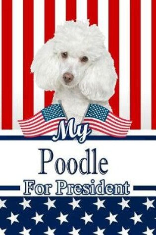 Cover of My Poodle for President