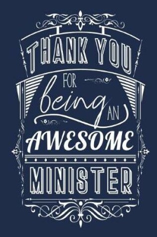 Cover of Thank You For Being An Awesome Minister