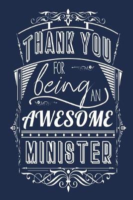 Book cover for Thank You For Being An Awesome Minister