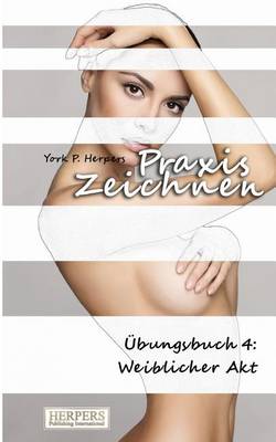 Book cover for Praxis Zeichnen - Übungsbuch 4