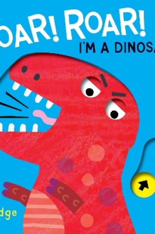 Cover of Roar! Roar! Dinosaur!