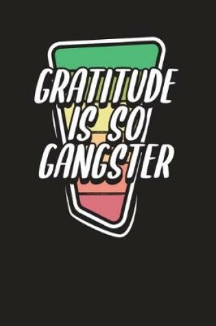 Cover of Gratitude Is So Gangster
