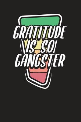 Book cover for Gratitude Is So Gangster