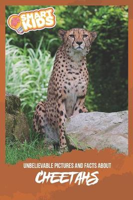 Book cover for Unbelievable Pictures and Facts About Cheetahs