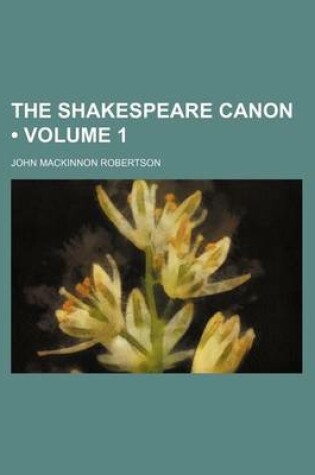 Cover of The Shakespeare Canon (Volume 1)