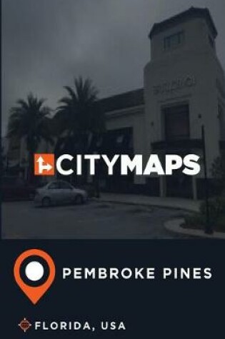 Cover of City Maps Pembroke Pines Florida, USA