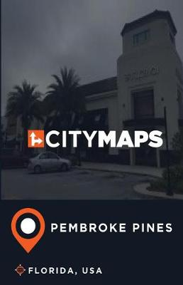 Book cover for City Maps Pembroke Pines Florida, USA