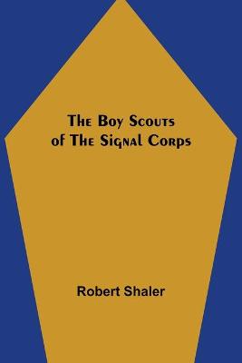 Book cover for The Boy Scouts of the Signal Corps