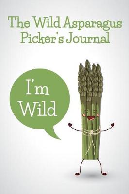 Book cover for The Wild Asparagus Picker's Journal