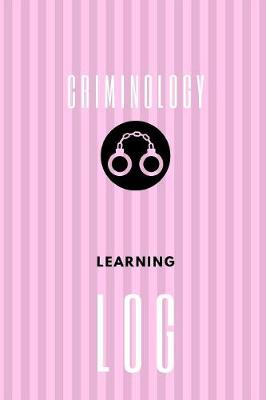 Book cover for Criminology Learning Log