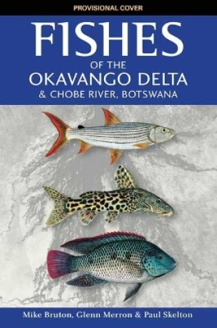 Cover of Fishes of the Okavango Delta and Chobe River