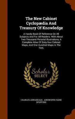 Book cover for The New Cabinet Cyclopaedia and Treasury of Knowledge