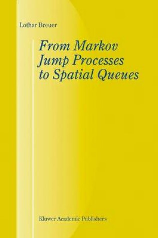 Cover of From Markov Jump Processes to Spatial Queues