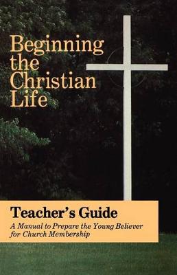 Book cover for Beginning the Christian Life