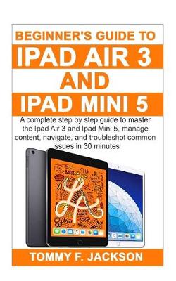 Book cover for Beginner's Guide to Ipad Air 3 and Ipad Mini 5