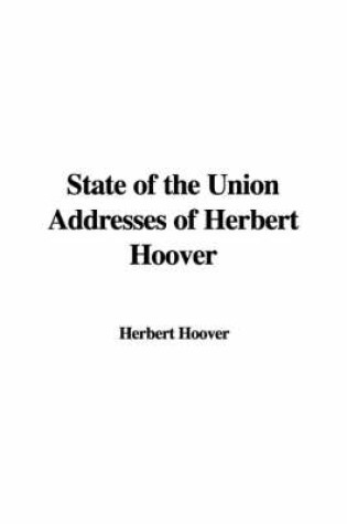 Cover of State of the Union Addresses of Herbert Hoover