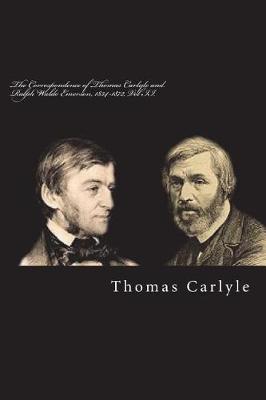 Book cover for The Correspondence of Thomas Carlyle and Ralph Waldo Emerson, 1834-1872, Vol II.