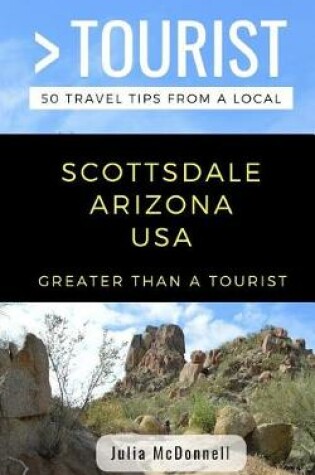 Cover of Greater Than a Tourist-Scottsdale Arizona USA