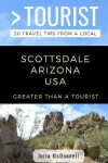 Book cover for Greater Than a Tourist-Scottsdale Arizona USA