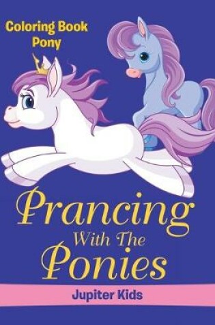 Cover of Prancing With The Ponies