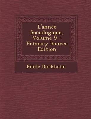 Book cover for L'Annee Sociologique, Volume 9