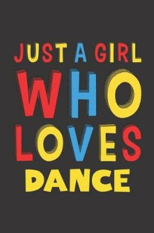 Cover of Just A Girl Who Loves Dance