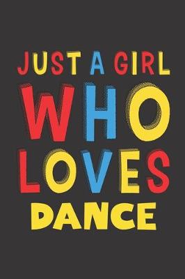 Book cover for Just A Girl Who Loves Dance