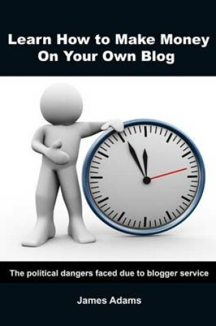 Cover of Learn How to Make Money on Your Own Blog