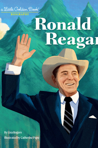 Cover of Ronald Reagan: A Little Golden Book Biography