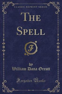 Book cover for The Spell (Classic Reprint)
