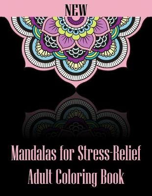 Book cover for New Mandalas for Stress-Relief Adult Coloring Book