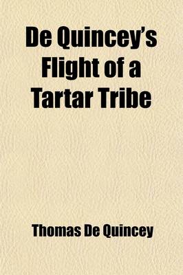 Book cover for de Quincey's Flight of a Tartar Tribe