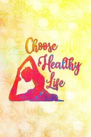 Cover of Choose Healthy Life