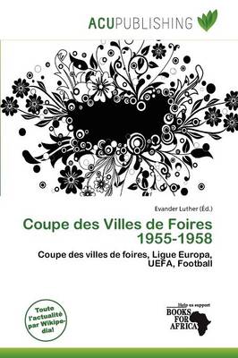 Book cover for Coupe Des Villes de Foires 1955-1958