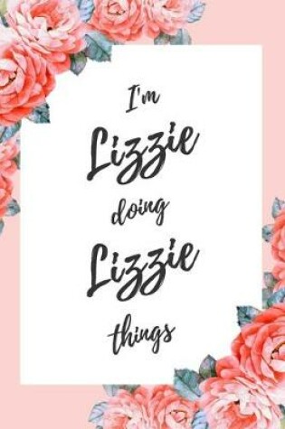 Cover of I'm Lizzie Doing Lizzie Things