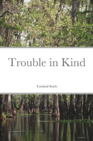 Cover of Trouble in Kind