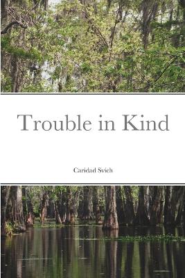 Book cover for Trouble in Kind