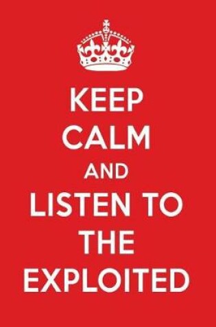 Cover of Keep Calm and Listen to the Exploited