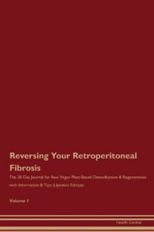 Cover of Reversing Your Retroperitoneal Fibrosis