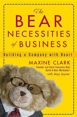 Book cover for The Bear Necessities of Business: Building a Company with Heart